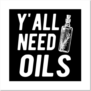 Essential Oil - Y'all Need Oils Posters and Art